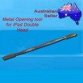 Metal Opening tool for iPad double head