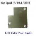 iPad 7th 2019 / 8th 2020 10.2" LCD flex cable plate Metal bracker Holder